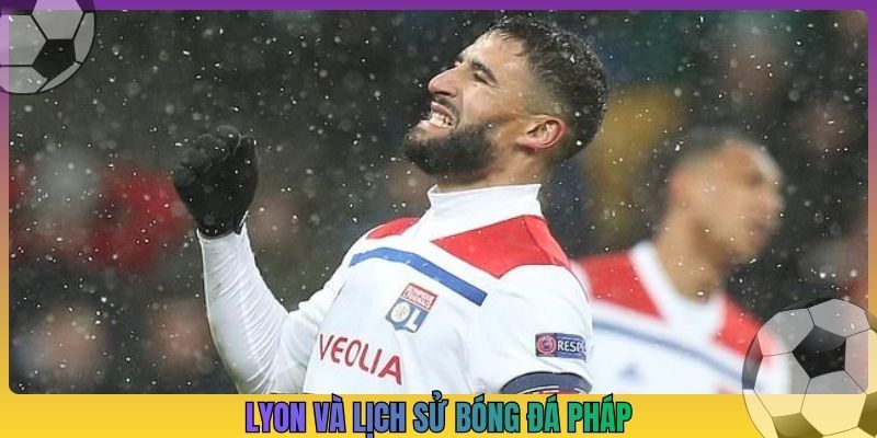 Lyon và lịch sử bóng đá Pháp