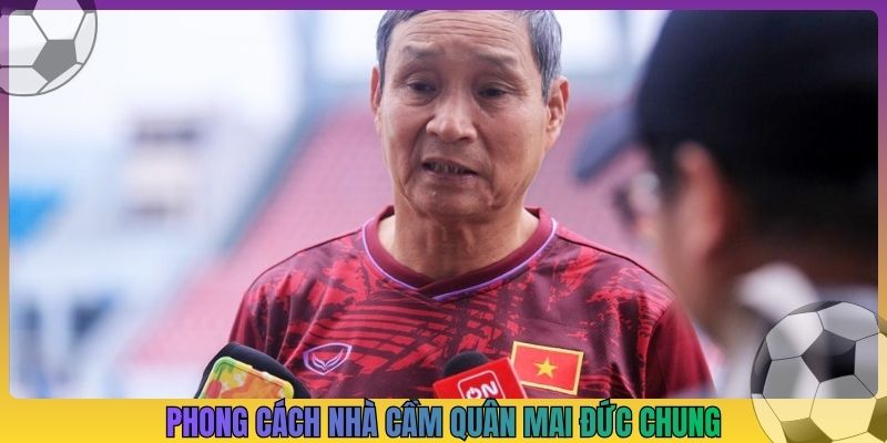 Phong cách nhà cầm quân Mai Đức Chung