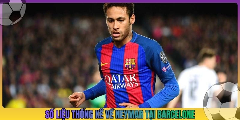 Số liệu thống kê về Neymar tại Barcelone