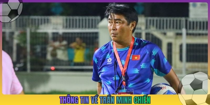 Thông tin về Trần Minh Chiến