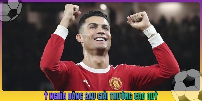 Ý nghĩa đằng sau giải thưởng cao quý